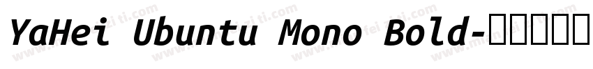 YaHei Ubuntu Mono Bold字体转换